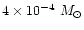 $4\times 10^{-4}~M_{\odot}$