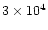 $3\times 10^4$