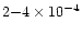 $2{-}4\times 10^{-4}$