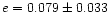 $e=0.079\pm 0.033$