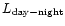 $L_{\rm day-night}$