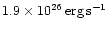 $1.9\times 10^{26}\rm\,erg\,s^{-1}$