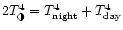 $2T_{\tiny\RIGHTcircle}^4=T_{\rm night}^4+T_{\rm day}^4$