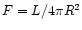 $F=L/4\pi R^2$