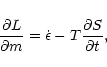 \begin{displaymath}{\partial L \over \partial m} = \dot{\epsilon} - T{\partial S\over \partial
t},
\end{displaymath}