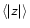 $\mathsfsl{\left< \vert z \vert \right>}$