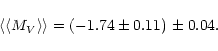 \begin{displaymath}\left< \left< M_{{V}} \right> \right> = \left(-1.74 \pm 0.11\right)\,\pm0.04.
\end{displaymath}