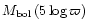 $M_{\rm {bol}}\left( 5 \log \varpi\right)$