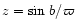 $z=\sin\, b/\varpi$