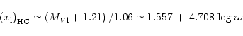 \begin{displaymath}\left( x_{\rm {l}} \right)_{\rm {HC}} \simeq \left( M_{{V{\rm l}}} + 1.21 \right)/1.06 \simeq
1.557\,+\,4.708\,\log \varpi
\end{displaymath}