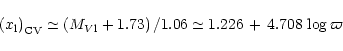 \begin{displaymath}\left( x_{\rm {l}} \right)_{\rm {CV}} \simeq \left( M_{{V{\rm l}}} + 1.73 \right)/1.06 \simeq
1.226\,+\,4.708\,\log \varpi
\end{displaymath}