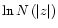 $\ln N \left( \vert z \vert \right)$
