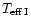 $T_{\rm {eff\,I}}$