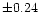 $\pm0.24$