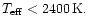 $T_{\rm {eff}} < 2400 \, \rm {K}.$