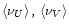 $\left< \nu_{{U}} \right>,\, \left< \nu_{{V}} \right>$