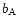 $b_{\rm {A}}$