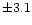 $\pm3.1$