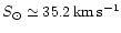 $S_{\odot} \simeq 35.2 \,\rm {km\,s^{-1}}$