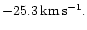 $-25.3 \, \rm {km\,s^{-1}}.$