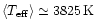 $\left< T_{\rm {eff}} \right> \simeq 3825 \, \rm {K}$
