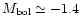 $M_{\rm {bol}} \simeq {-}1.4$