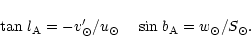 \begin{displaymath}\tan \, l_{\rm {A}} =-v'_{\odot}/u_{\odot} \:\:\:\:\: \sin \, b_{\rm {A}} =w_{\odot}/S_{\odot}.
\end{displaymath}
