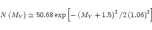 \begin{displaymath}N\left(M_{{V}}\right)\simeq 50.68 \exp \left[-\left(M_{{V}}+1.5\right)^{2}/
2\left(1.06\right)^{2}\right]
\end{displaymath}