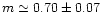 $m\simeq 0.70\pm0.07$