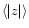 $\langle \vert z\vert \rangle $