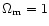 $\Omega_{\rm m}=1$