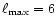 $\ell_{\max}=6$