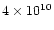 $4\times 10^{10}$