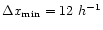 $\Delta x_{\min} = 12~h^{-1}$