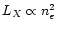 $L_X \propto n_e^2$