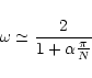 \begin{displaymath}
\omega \simeq \frac{2}{1+\alpha \frac{\pi}{N}}
\end{displaymath}