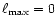 $\ell_{{\rm max}}=0$