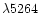 $\lambda5264$
