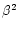 $\beta^{2}$