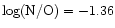 $\rm\log(N/O)=-1.36$