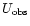 $U_{\rm obs}$