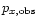 $p_{x,\rm obs}$