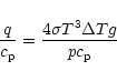 \begin{displaymath}{q\over c_{\rm p}} = {4\sigma T^3 \Delta T g\over p c_{\rm p}}
\end{displaymath}