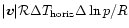 $\vert{\vec v}\vert {\cal R}\Delta T_{\rm horiz}\Delta\ln p/R$