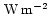 $\rm\,W\rm\, m^{-2}$