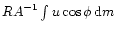 ${RA}^{-1} \int u\cos\phi\,{\rm d}m$