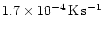 $1.7\times10^{-4}\rm\,K\rm\, s^{-1}$