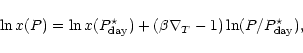 \begin{displaymath}\ln x(P)=\ln x(P^\star_{\rm day}) + (\beta\nabla_T-1) \ln(P/P^\star_{\rm day}),
\end{displaymath}