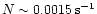 $N\sim0.0015\rm\, s^{-1}$