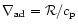 $\nabla_{\rm ad}={\cal R}/c_{\rm p}$